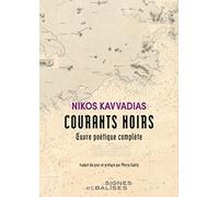 Courants noirs: Oeuvre poétique complète