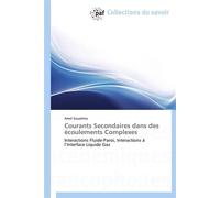 Courants secondaires dans des écoulements complexes - SOUALMIA-A - P.academiques Francophones - broché - Essai