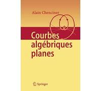 Courbes Algébriques Planes (French Edition)