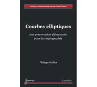 Courbes elliptiques : une présentation élémentaire pour la cryptographie