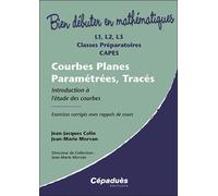Courbes Planes Paramétrées, Tracés Introduction à l'étude des courbes - Jean-Jacques Colin - Cepadues - broché - Scolaire / Universitaire