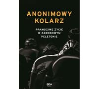 Coureur anonyme Une vraie vie dans le peloton professionnel