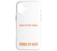 Coureur de Distance Moyenne par Jour Zombie par Nuit Amusant Halloween Coque pour iPhone 16 Plus