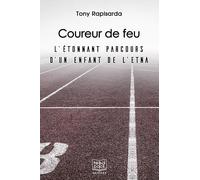 Tony Rapisarda – Coureur de feu : L'étonnant parcours d'un enfant de l'Etna – Roman – Broché
