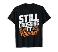 Coureur Lent Je Traverse Encore Ligne D'arrivee Identite T-Shirt