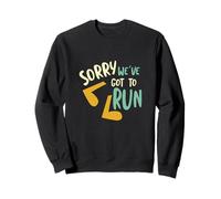 Coureur Pun Désolé, Nous Avons couru Sweatshirt