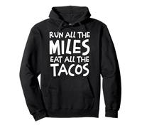 Courez Tous Les kilomètres Mangez Tous Les Tacos Funny Running Sweat à Capuche