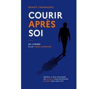 Courir après soi De l'ombre à la ligne d'arrivée - Benoît Cramaussel - Books On Demand - broché - Roman