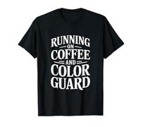 Courir avec Coffee Color Guard Performance Team Spirit T-Shirt
