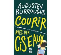 Courir avec des ciseaux - Augusten Burroughs - 10/18 - Poche - Roman