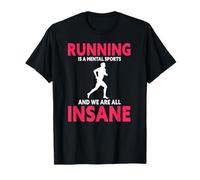 Courir c’est Mental et on est Tous Un Peu Fous T-Shirt