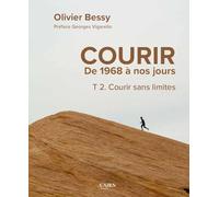Courir de 1968 à nos jours: Tome 2, Courir sans limites