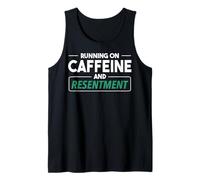 Courir de caféine et de ressentiment. Citation Sarcastique Débardeur