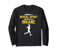 Courir est Mental et on est Tous Un Peu Fous Manche Longue