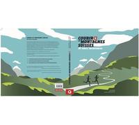 Courir les montagnes suisses: 30 Trails incroyables – Helvetiq