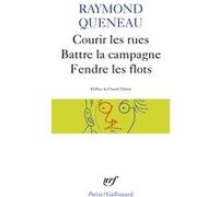Courir les rues - Battre la campagne - Fendre les flots Raymond Queneau (Auteur), Claude Debon (Préface)