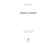 Courir, mourir Marco Lodoli (Auteur), Martine Guglielmi (Traduction)