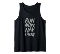 Courir ou ne Pas Courir Un Coureur drôle Qui Dit « Courez Maintenant, Faites Une Sieste Plus Tard » Débardeur