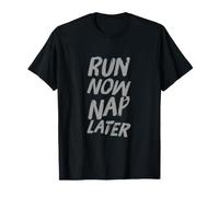 Courir ou ne Pas Courir Un Coureur drôle Qui Dit « Courez Maintenant, Faites Une Sieste Plus Tard » T-Shirt
