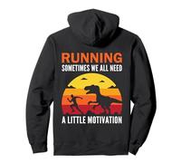 Courir, Parfois, Nous Avons Tous Besoin d'un Peu de Motivation T-Rex Sweat à Capuche