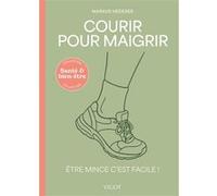 Courir pour maigrir Markus Hederer (Auteur)