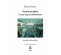 Courir Sur Place - Le Sujet Otage Du Néolibéralisme