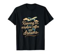 Courir sur un avion Coffee & Dreams Wanderlust Art T-Shirt