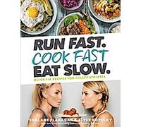 Courir vite. Cuisiner vite. Manger lentement.