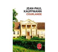 Courlande - Jean Paul Kauffmann - Lgf - Poche - Roman