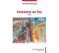 Couronne de feu - Yannick Girouard - Les Impliqués - broché - Poésie