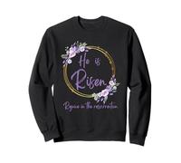 Couronne de Fleurs « He is Risen » Réjouissez-Vous de la résurrection Sweatshirt