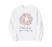 Couronne Florale d'automne « A Little Thanks Goes a Long Way » Sweatshirt
