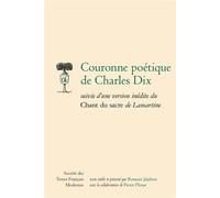 Couronne poétique de Charles Dix - Alphonse de Lamartine - Societe Des Textes Francais Modernes - broché - Anthologie