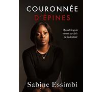 Couronnée d'Épines: Quand l'espoir renaît au-delà de la douleur