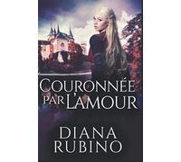 Couronnée Par L’amour: En français