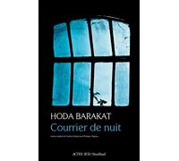 Courrier de nuit - Hoda Barakat - Actes sud - broché - Roman