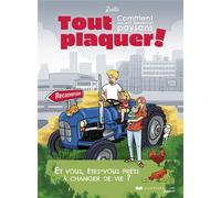 COURRIER DU LIVRE GRAPHIC Tout plaquer ! Comment on est devenus paysans