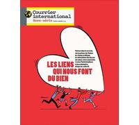 Courrier International HS n°109 : Les liens qui nous font du bien - Octobre/Novembre 2025 - Courrier International - Courrier International - broché - Revue