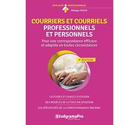 Courriers et courriels professionnels et personnels: Pour une correspondance efficace et adaptée en toutes circonstances