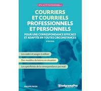 Courriers et courriels professionnels et personnels: Pour une correspondance efficace et adaptée en toutes circonstances