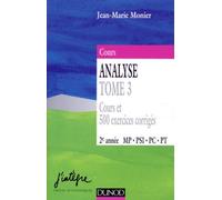 Cours Analyse Tome 3 cours et 500 exercices corrigés 2e année MP, PSI, PC, PT