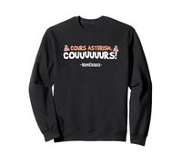 Cours Astérism, Cours ! Phrase Culte Film Gaulois Sweatshirt