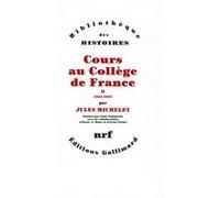 Cours au Collège de France (1838-1851) Jules Michelet (Auteur), Paul Viallaneix (Edité par)