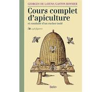Cours complet d'apiculture Et conduite d'un rucher isolé - Geroges de Layens - Belin - broché - Guide