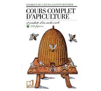 Cours complet d'apiculture et conduite d'un rucher isolé