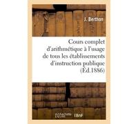 Cours complet d'arithmétique à l'usage de tous les établissements d'instruction publique, Avec une préface, Cours élémentaire Livre du maître - Berthon - Hachette Bnf - broché - Livre