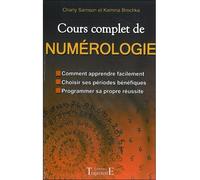 Cours complet de numérologie Comment apprendre facilement, choisir ses périodes bénéfiques, programmer sa propre réussite - Kamina Brochka - Trajectoire Eds - broché - Guide