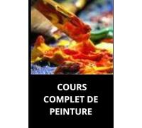 COURS COMPLET DE PEINTURE