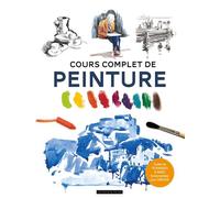 Cours complet de peinture - Collectif - Dessain Et Tolra - broché - Monographie