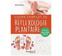 Cours complet de réflexologie plantaire – 28 leçons pour détendre et apprendre à soigner 52 maux